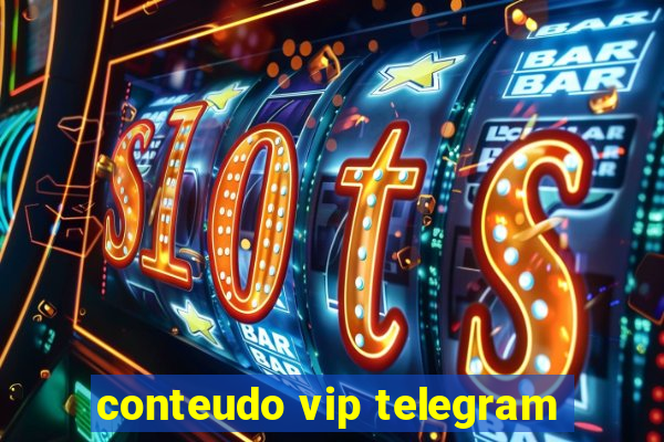 conteudo vip telegram